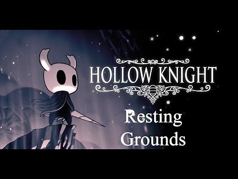 Hollow Knight Walkthrough - Resting Grounds (Part 13)