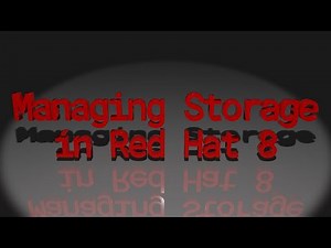 Managing Storage in Red Hat 8
