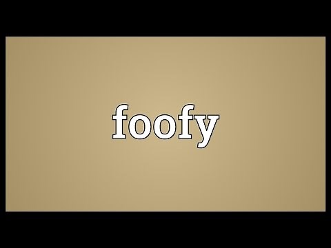Foofy Meaning