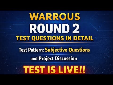 WARROUS Round 2 Test Questions Explained 🔥 | Test Pattern & Project Discussion!! TEST IS LIVE!!