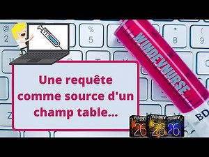 023.Comment utiliser une requête pour alimenter un champ table dans Windev?
