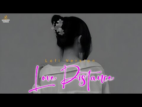 Love Distance - Sandeep Verma | Official Music Video | Latest Punjabi Song