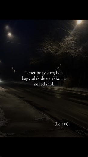 Nem tudom mit mondhatnék Vagy hogy igazabol egyaltalan mit szeretnek.. Azt sem tudom hogy kepzeltem mindazt Hogy par mondat utan te lettel a vigasz Zavaros az egesz es egyben kinos is Hogy csak egy szia “hogy vagy?” jelenti szamomra toled a vilagot is.. Reg nem hallottam rolad De azert remelem jol vagy Sosem volt koztunk kimondott szerelem De a kemiat en ereztem Tudom hogy te is tudtad az egeszet S hogy feltel emliteni mereszet Sajnalom az egeszet hogy igy elbasztam Hogy hagytam az elso pillanat
