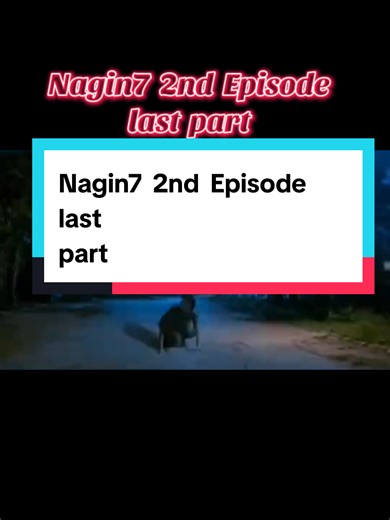 || Nagin7 Episode 2 last part|| #nagin7 #nagin #colors #fyp #fypviralシviral @tiktok creators