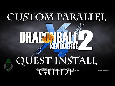 How to install custom parallel quest on Xenoverse 2