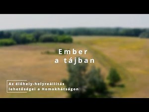 Ember a tájban: Az élőhely-helyreállítás lehetőségei a Homokhátságon
