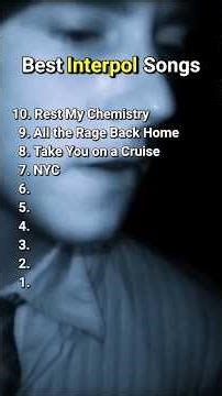 Top 10 Best Interpol Songs #interpol #top10 #bestsongs #bestmusic