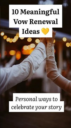 10 Meaningful Vow Renewal Ideas 💛 #vowrenewalideas #vowrenewal #celebrantceremony #personalceremony