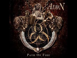 Aeon 2010 - Path Of Fire (full album)