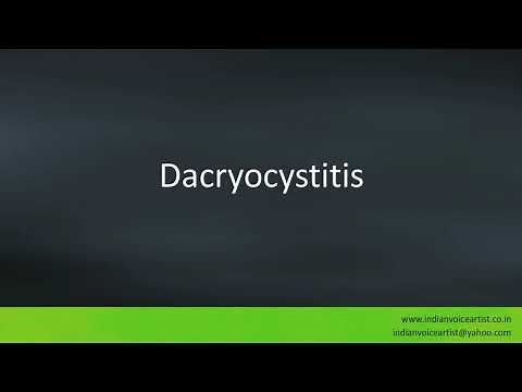 Pronunciation of the word(s) "Dacryocystitis".