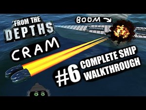 Complete Ship Walkthrough #6 - CRAM Turret! 🚌🧨 From the Depths