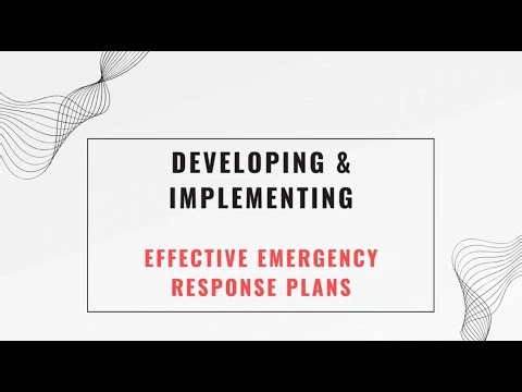 Developing and Implementing Emergency Response Plans
