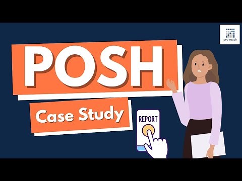 POSH Case Study for IC Members