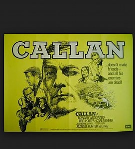 Callan (1974) Edward Woodward, Eric Porter, Catherine Schell, Peter Egan, Russell Hunter, Kenneth Griffith, Michael Da Costa, Veronica Lang, Clifford Rose, David Prowse, Music by Wilfred Josephs , Cinematography by Ernest Steward, Directed by Don Sharp, (Eng)