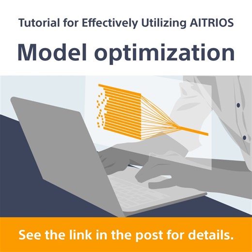 Quantize Pre-Trained Models with Keras PyTorch | Sony Semicon | AITRIOS (global) posted on the topic | LinkedIn