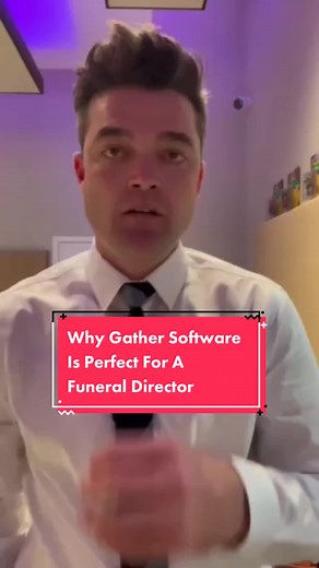 Why Gather Software Is Perfect For A Funeral Director