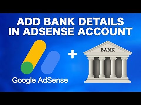 How to Add Bank Account on Google AdSense to receive YouTube Earnings