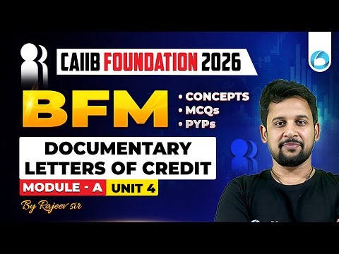 CAIIB BFM Module A Unit 4 | Documentary Letters of Credit | CAIIB Foundation 2026 | CAIIB