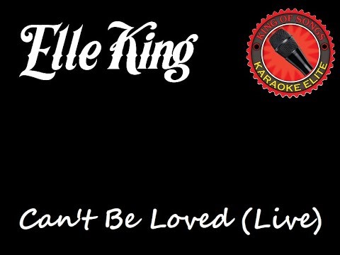Elle King - Can't Be Loved (Live) (Karaoke)