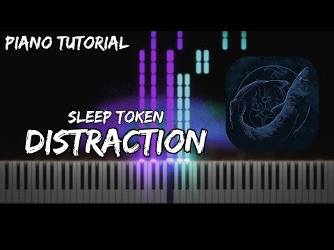 Sleep Token - Distraction (Piano Tutorial) with Sound Particles
