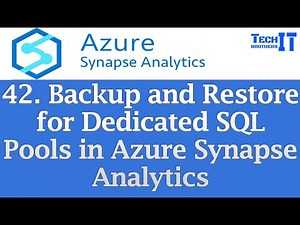 Backup and Restore for Dedicated SQL Pools in Azure Synapse Analytics | Azure Synapse Tutorial