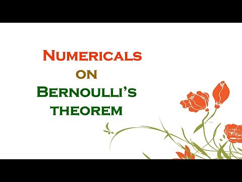 Numerical problems on Bernoulli's theorem
