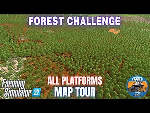 FOREST CHALLENGE - Map Tour - Farming Simulator 22