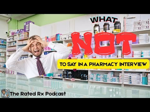 What NOT to Say in a Pharmacy Interview