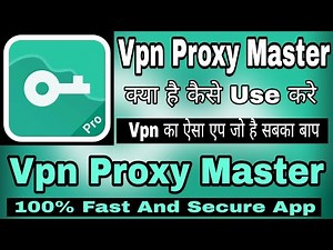 Vpn Proxy Master How To Use || Vpn Proxy Master Kaise Use Kare || Vpn Proxy Master Apk Mod