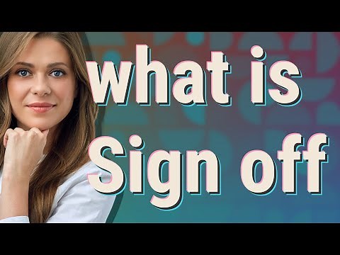 Sign off | meaning of Sign off