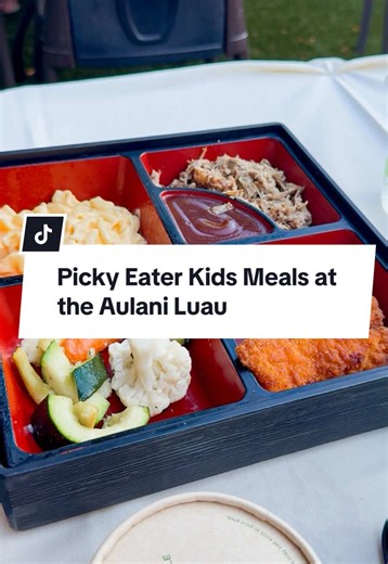 Picky Eater Kids Meals at Aulani Luau