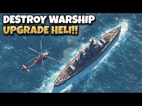 Destroying FLEETS of Warships to Upgrade my Helicopter!