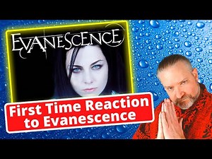 First Time Reaction to the band "Evanescence"