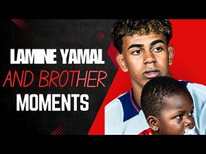 LAMINE YAMAL AND HIS LITTLE BROTHER, MOMENTS FUNNY MOMENTS