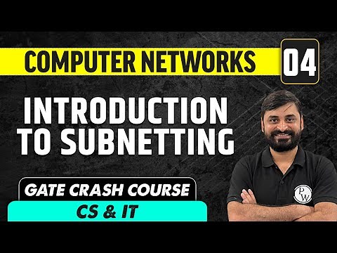 Computer Networks 04 | Introduction to Subnetting | CS & IT | GATE Crash Course