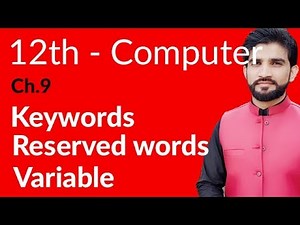 ICs Computer Part 2, Ch 9 - Keywords & Reserved Words - 12th Class Computer