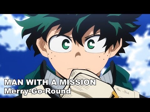 My Hero Academia Saison 5『Merry-Go-Round』MAN WITH A MISSION