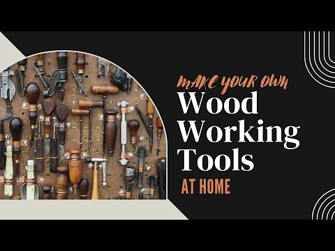 How to make your own woodworking tools at home l MechMinds Hub