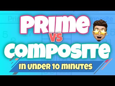 Prime and Composite Numbers - FULL LESSON WITH PRACTICE PROBLEMS AND SOLUTIONS!!!