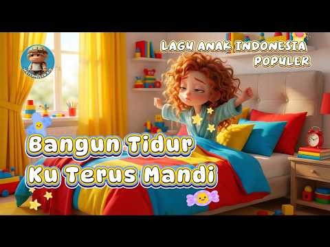 Bangun Tidur Ku Terus Mandi 🛁 Lagu Anak Indonesia Populer | Kids Song Bahasa Indonesia