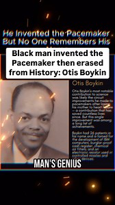 Black man invented the Pacemaker then erased from History: Otis Boykin #BlackHistory is earth’s origin story | Ebrahim Aseem