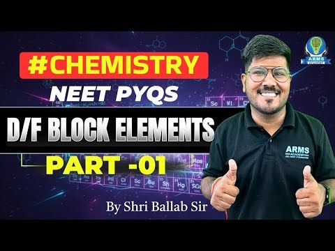 d/f Block Elements Part 1 | NEET Chemistry | All PYQs Explained