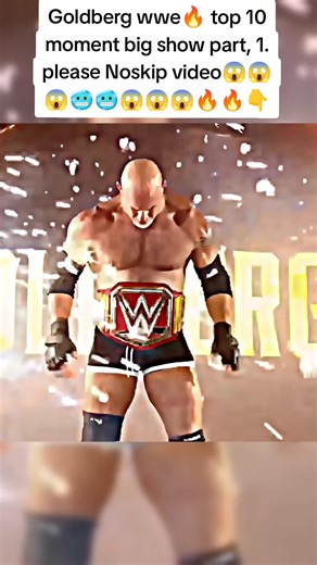 Top 10 Goldberg Moments in WWE with Big Show