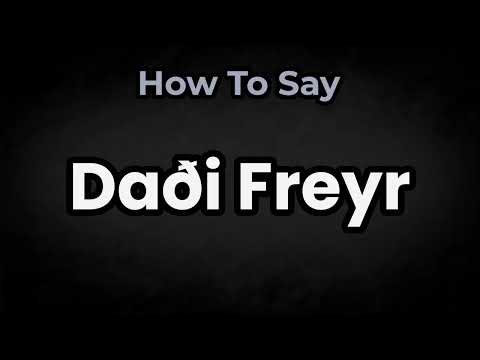 How To Pronounce Daði Freyr? (CORRECTLY) Meaning & Pronunciation