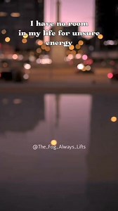 I have no more room in my life for unsure energy. #relationships #quotes #toxicrelationships #toxic #SingleByChoice | The fog always lifts