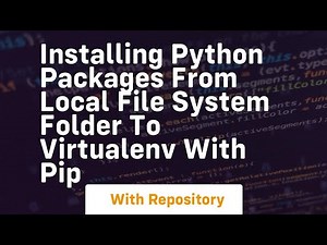 installing python packages from local file system folder to virtualenv with pip