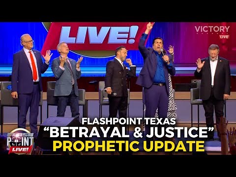 FlashPoint LIVE Texas: Prophetic Update | "Betrayal & Justice"