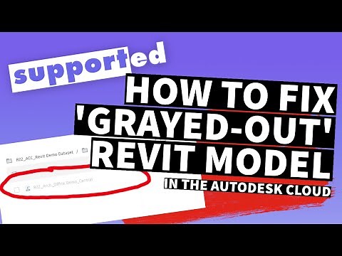 How to Fix "Grayed-Out" Revit Model in the Autodesk Cloud