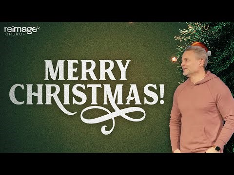 Merry Christmas! | Reimage Church | 12.21.25 | #Sunday #Service #Church