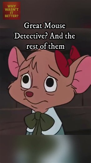Is The Great Mouse Detective a classic?
